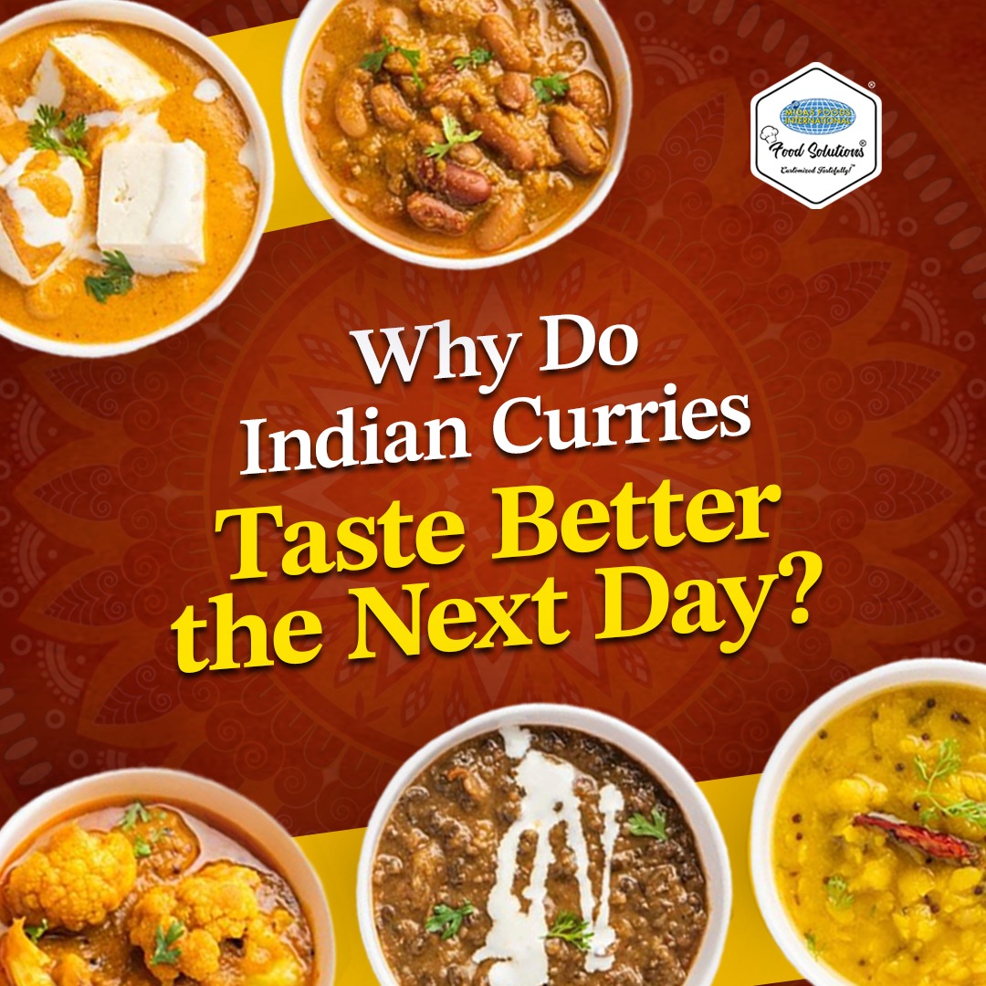 Why Do Indian Curries Taste Better the Next Day?